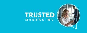 Trusted Messaging